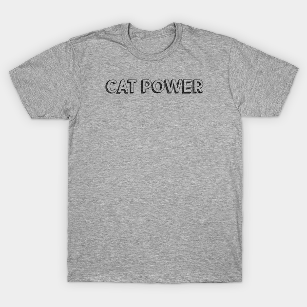 Cat Power Typography Design Cat Power TShirt TeePublic